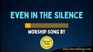 Christian Song About Trusting God in Silence &ndash; 