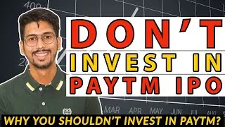 Paytm IPO review I Why you should not invest in Paytm IPO?