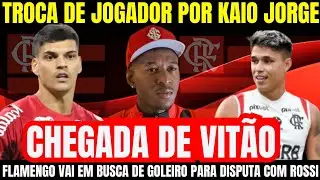 🔴 FLAMENGO SEGUE NA LUTA POR  KAIO JORGE I CHEGADA DE VITÃO NO RJ I BRAZÃO SEGUE NA MIRA DO FLA