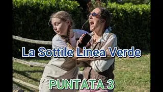 La Sottile Linea Verde - Puntata 3
