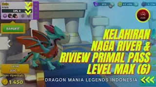 Review Naga River Legendaris DML | Dragon Mania Legends