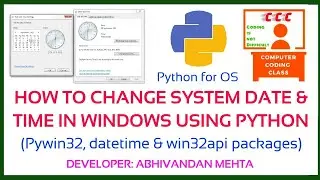 How to Change System Date and Time in Windows using Python | Python Module to Set Time in Windows