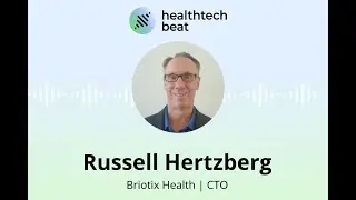 #16: Embracing the potential of healthcare data integration | Russ Hertzberg, CTO at Briotix Health