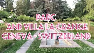 WHERE TO FIND THE LARGEST AND ONE OF THE MOST ATTRACTIVE PARKS IN GENEVA SWITZERLAND