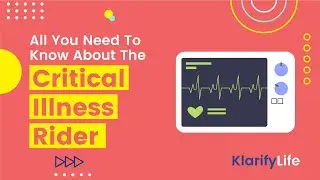 Protect Your Family During a Crisis: Critical Illness Rider Benefits