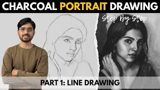 Complete Charcoal Portrait Drawing &ndash; Step by Step | Part 1: Line Drawing
