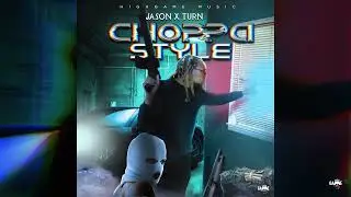 JASON-X-TURN, High Game -Choppa Style (Official Audio)