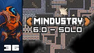 I'm Overleveled!? - Let's Play Mindustry [v6.0] - PC Gameplay Part 36