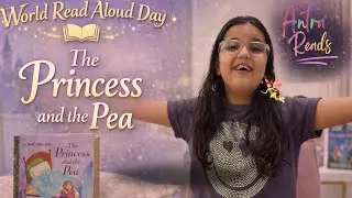World Read Aloud Day ✨ The Princess and the Pea | Antra Reads