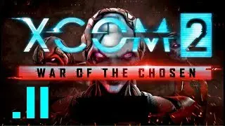 XCOM 2 War of the Chosen - EP. 11 - La Horda Interminable - Gameplay en Espa&ntilde;ol