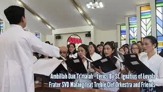 Ambillah Dan Trimalah || Frater SVD Malang feat Treble Clef Orkestra And Friends