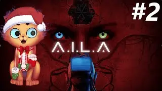Эта шайтан коробка ломает мне мозг! Прохождение A.I.L.A #2
