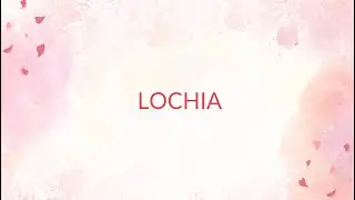 Lochia