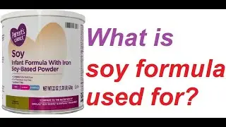 What is soy formula used for?