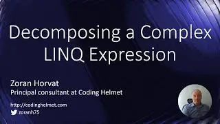 Decomposing a Complex LINQ Expression