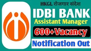 IDBI Bank 2023 Detailed Notification,Important Date, Vacancy, Eligibility, Age & Exam Pattern