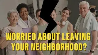 Worried About Leaving? &mdash; A Fresh Look at Downsizing Without Disconnecting