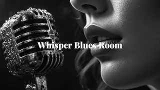 Whispher Blues Room &ndash; Soul Blue Icon (1950s Style) | Blues Songs of All Time | Timeless Playlist