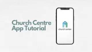Church Center App Tutorial