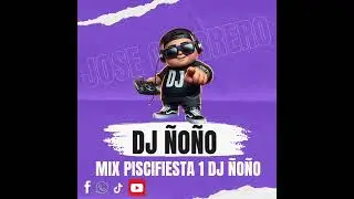 PISCIFIESTA #1 DJ &Ntilde;O&Ntilde;O JOSE GUERRERO