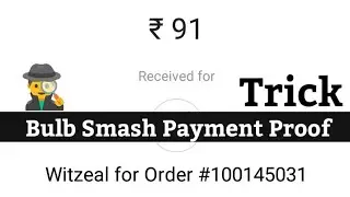 Bulb smash || Payment Proof | Trick | Hack Trick 2018 Hindi | Anil Tech Tube