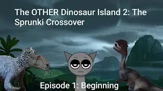 The OTHER Dinosaur Island 2: The Sprunki Crossover #1 