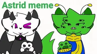Astrid meme { Flipaclip } ~ ocs