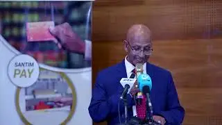 SantimPay Financial Solution - Grand Launch Event @ Hilton Hotel Addis Ababa