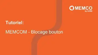 MEMCOM - Blocage bouton. D&eacute;bloquez la situation avec AVIRE