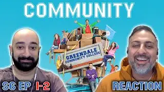 Community - S6 Ep 1-2 - REACTION - First Time Watching