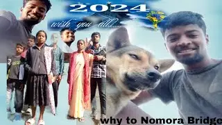 Nomora Bridge 😅 || 1 Junwary to  Last picnic 👍👍