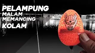DIY - Bikin Pelampung Memancing Malam