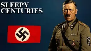 Sleepy Centuries | Fall Asleep to the Full Story of Adolf Hitler