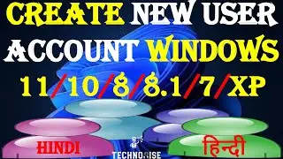 How to Add User Account On Windows 11 || Create New User Account Windows 11/10/8/8.1/7/XP