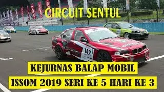 KEJURNAS BALAP MOBIL ISSOM  2019 SERI KE 5 HARI KE 3 SENTUL