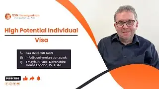 HIGH POTENTIAL INDIVIDUAL VISA | UK VISA & IMMIGRATION ADVICE  GSN IMMIGRATION