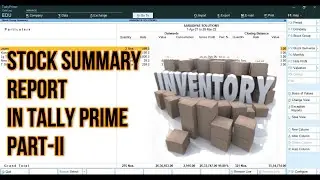 Stock Summary/Inventory Report In Tally Prime 2.1 Part-II || Tally For Beginners ||