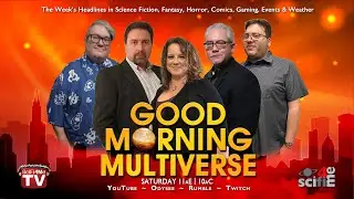 GOOD MORNING MULTIVERSE: Science Fiction, Fantasy, Horror News &mdash; July 1, 2023