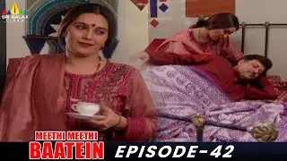 Meethi Meethi Baatein | Episode 42 | Popular Hindi Tv Comedy Serials | Sri Balaji Video