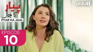Pyar ka Jaal | Episode 10 | Turkish Drama | Love Trap | Afili Aşk | 21 March 2025 |