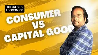 Consumer Vs Capital Goods sir abdul mateen