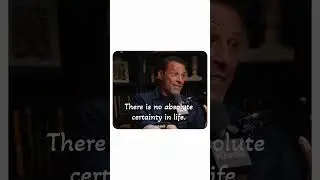 Tony Robbins | There is no absolute certainty in life. #tonyrobbins #motivation #shorts