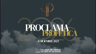 Proclama Profética 2026 | 31 de diciembre