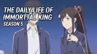 The daily life of immortal king season 5 in hindi episode 1