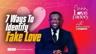7 Ways To Identify Fake Love