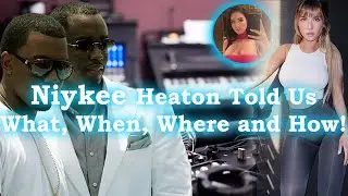 Niykee Heaton Breaks What happened with her, Lauren Pisciotta (LP), Kanye & Diddy Scandal