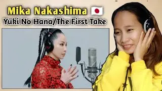 Mika Nakashima - Yuki No Hana/ The First Take || Reaction