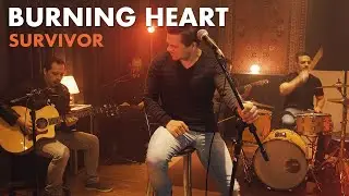 Burning Heart - Survivor (Walkman acoustic cover)