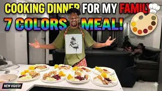 MAKING SEVEN COLOURS DINNER FOR MY FAMILY 