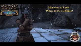 Conan Exiles: Age of Calamitous - Elven Covenant Subfaction Quest Memento of Love